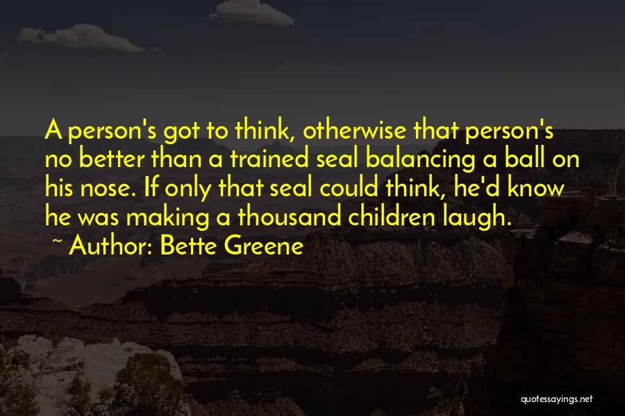 Bette Greene Quotes 117619