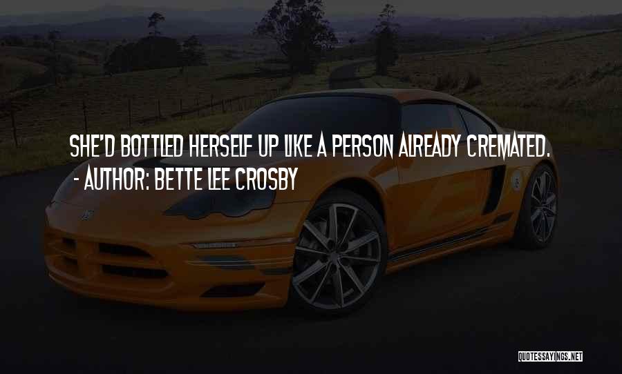 Bette Lee Crosby Quotes 1301660
