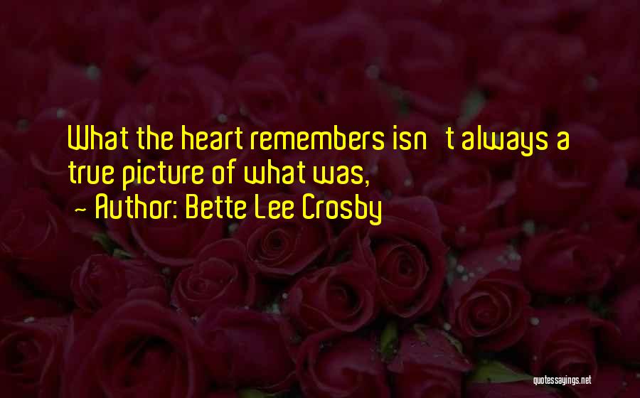 Bette Lee Crosby Quotes 1945689
