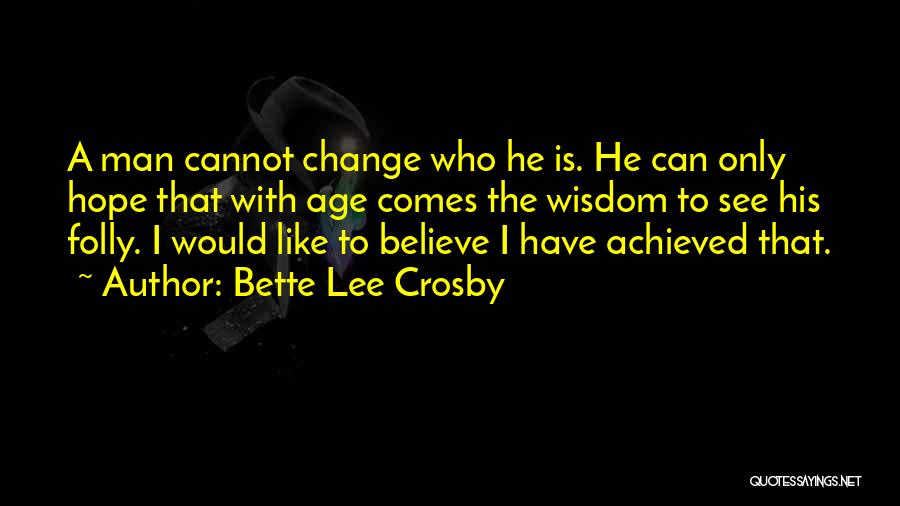 Bette Lee Crosby Quotes 2072247