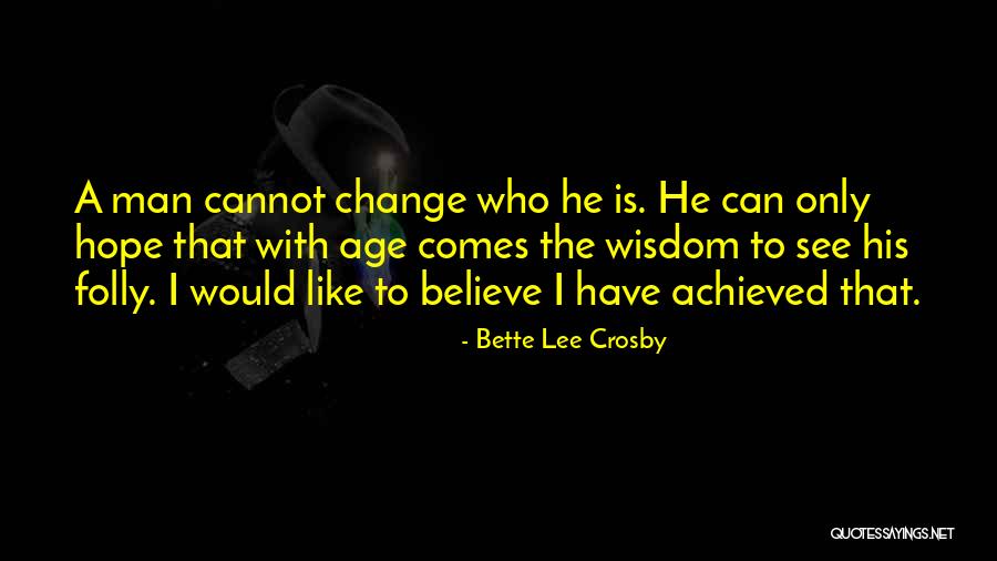 Bette Lee Crosby Quotes 2072247