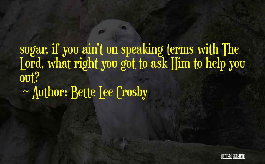 Bette Lee Crosby Quotes 2181929