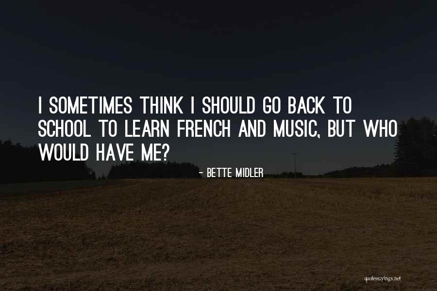 Bette Midler Quotes 1876861 Bette Midler Quotes 1876861