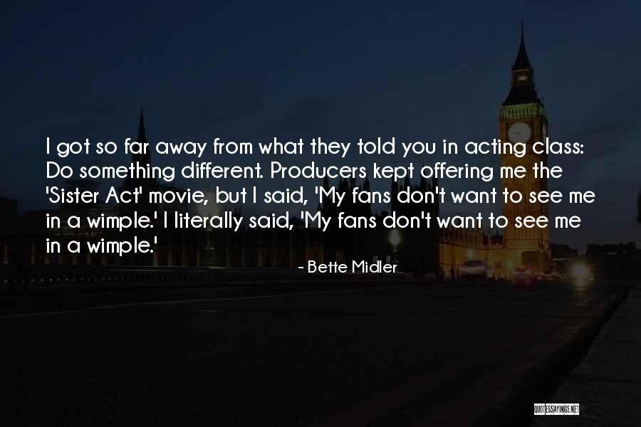 Bette Midler Quotes 1895341 Bette Midler Quotes 1895341