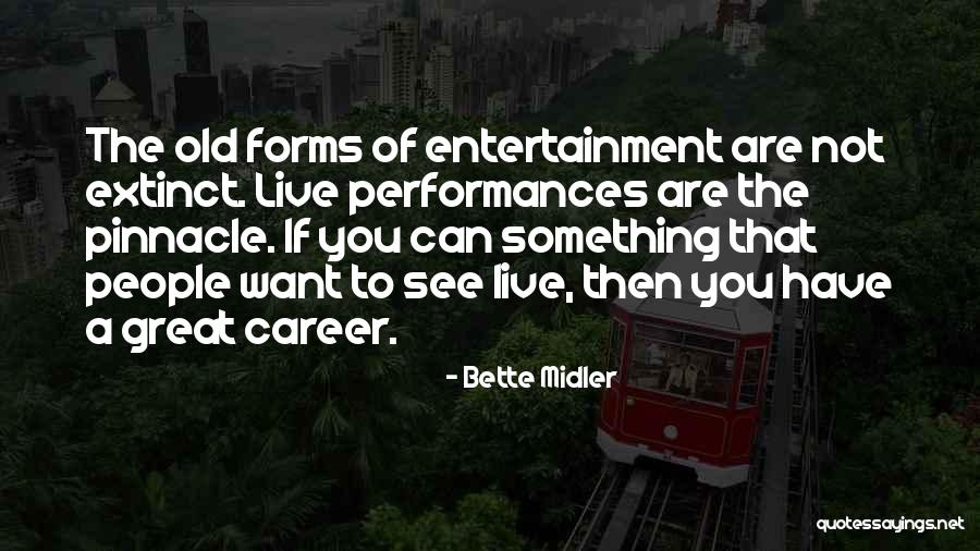 Bette Midler Quotes 753037 Bette Midler Quotes 753037