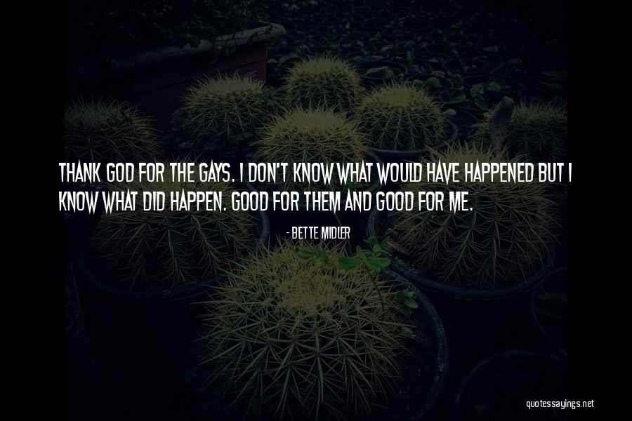Bette Midler Quotes 953681 Bette Midler Quotes 953681