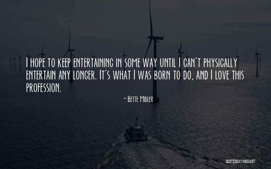 Bette Midler Quotes 980871 Bette Midler Quotes 980871