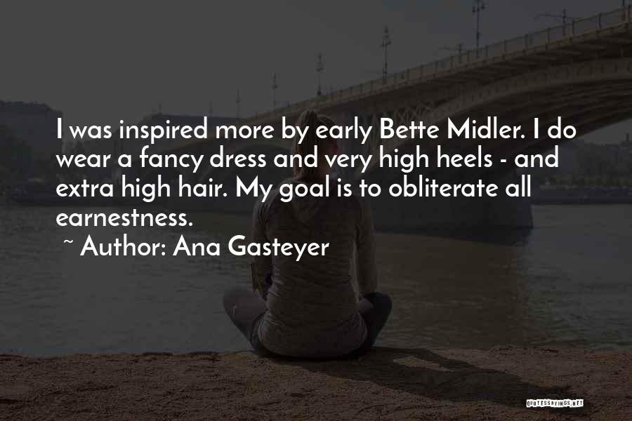 Bette Quotes By Ana Gasteyer