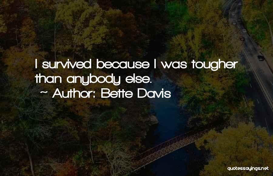 Bette Quotes By Bette Davis