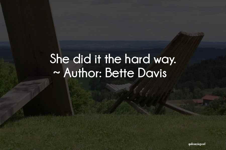 Bette Quotes By Bette Davis