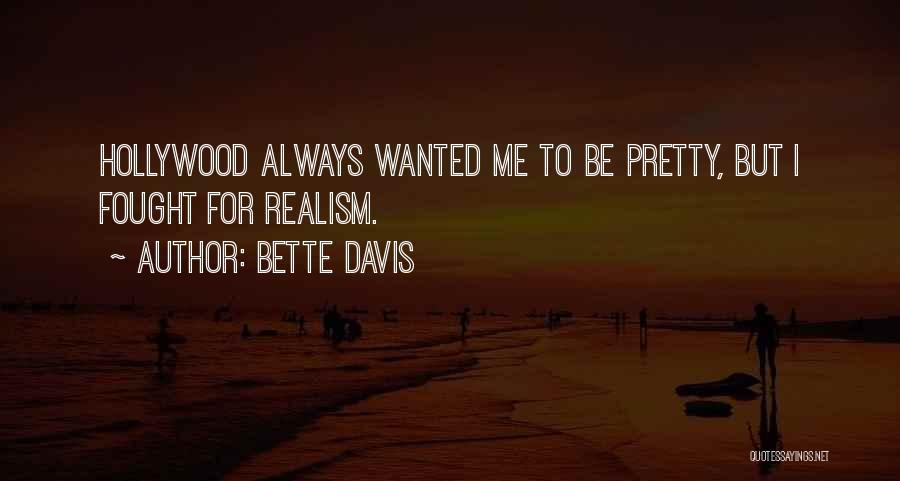 Bette Quotes By Bette Davis