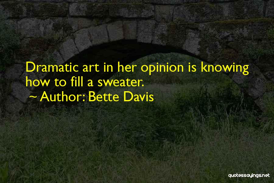 Bette Quotes By Bette Davis