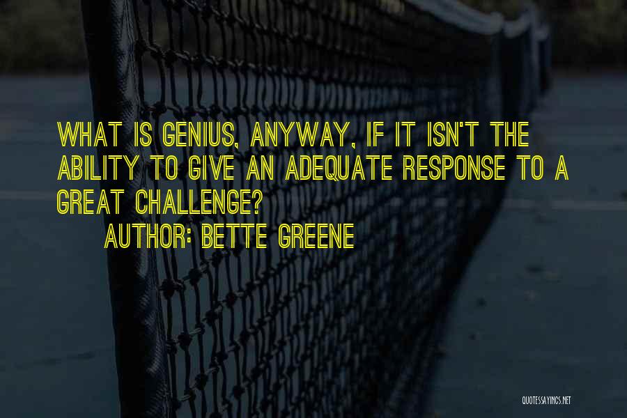 Bette Quotes By Bette Greene