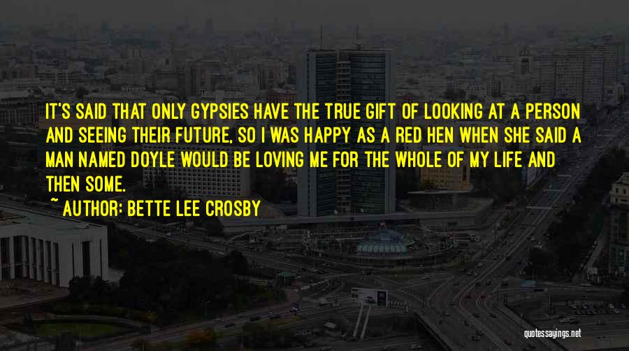 Bette Quotes By Bette Lee Crosby