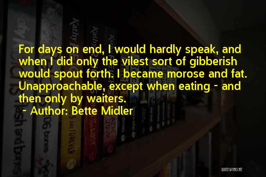 Bette Quotes By Bette Midler