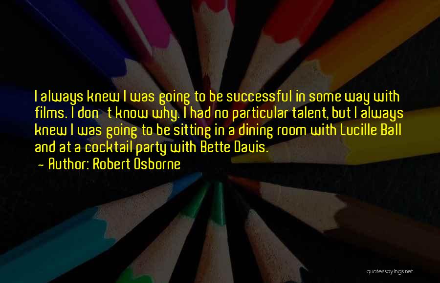 Bette Quotes By Robert Osborne