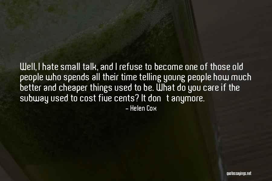 Better And Cheaper Quotes By Helen Cox Better And Cheaper Quotes By Helen Cox