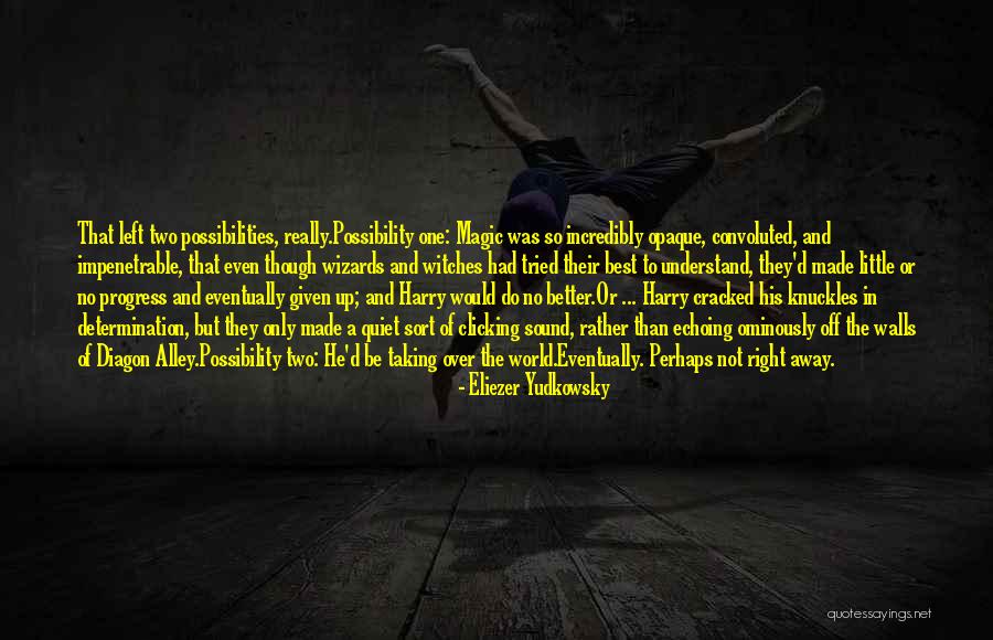 Better Be Quiet Now Quotes By Eliezer Yudkowsky Better Be Quiet Now Quotes By Eliezer Yudkowsky