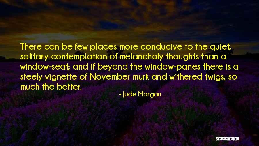 Better Be Quiet Now Quotes By Jude Morgan Better Be Quiet Now Quotes By Jude Morgan