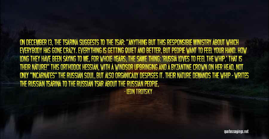 Better Be Quiet Now Quotes By Leon Trotsky Better Be Quiet Now Quotes By Leon Trotsky