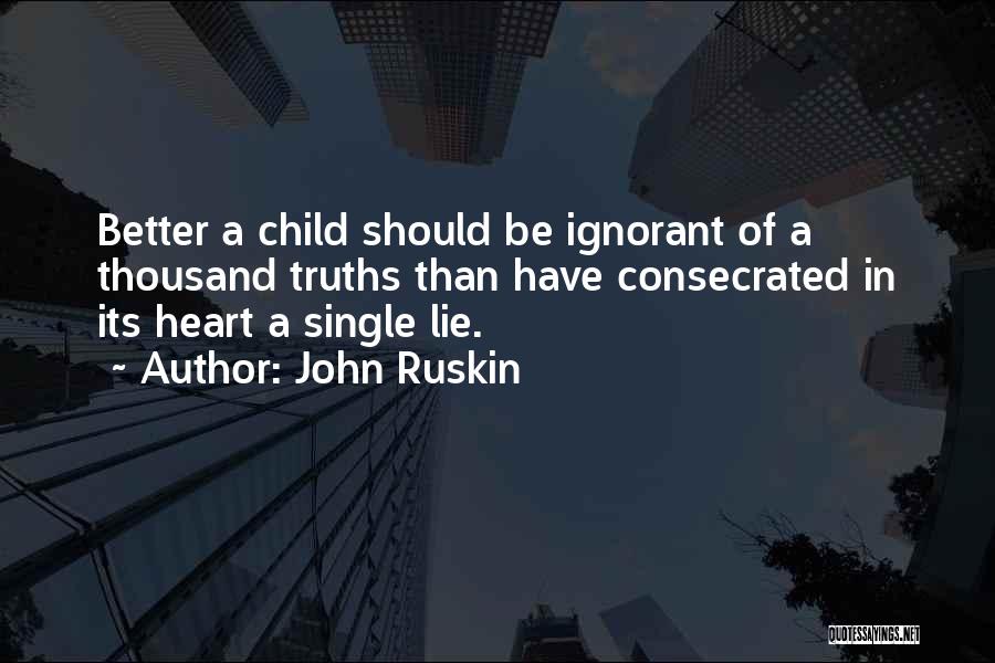 Better Be Single Quotes By John Ruskin