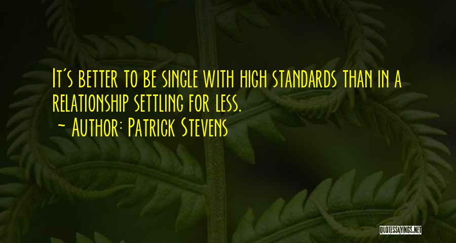 Better Be Single Quotes By Patrick Stevens