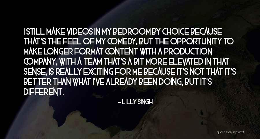 Better Because Of My Team Quotes By Lilly Singh Better Because Of My Team Quotes By Lilly Singh