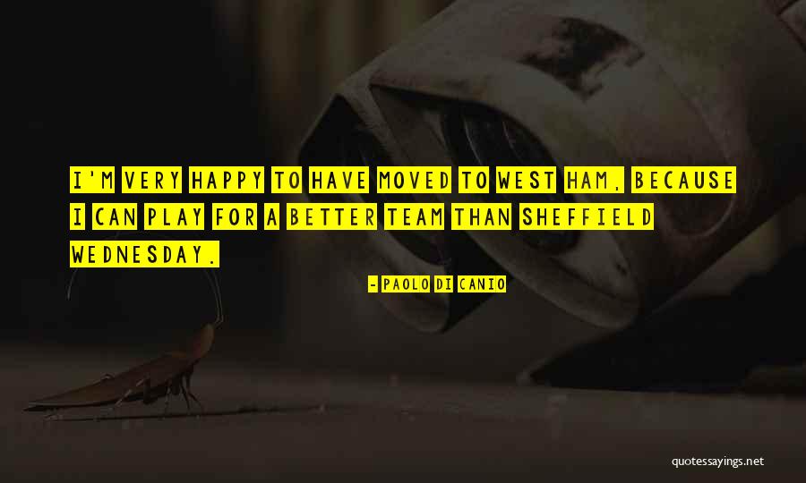 Better Because Of My Team Quotes By Paolo Di Canio Better Because Of My Team Quotes By Paolo Di Canio