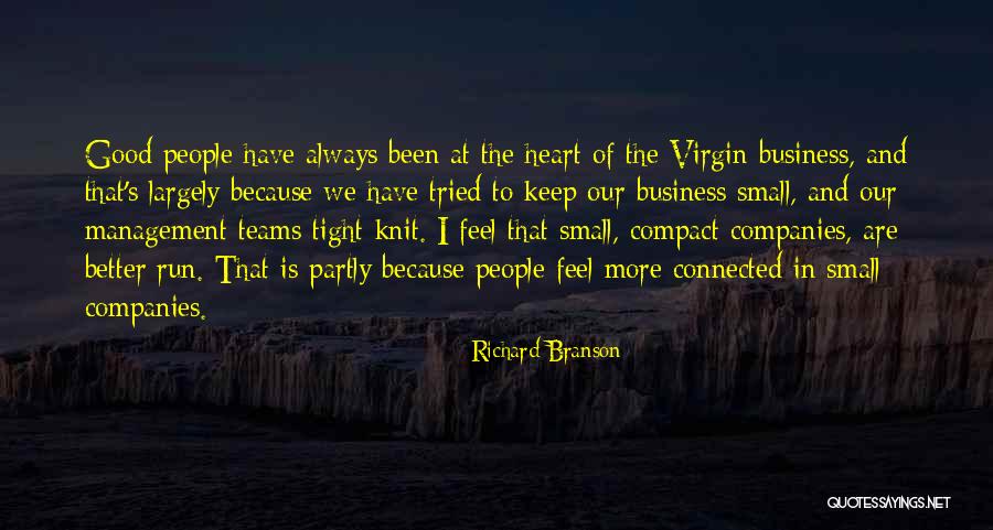 Better Because Of My Team Quotes By Richard Branson Better Because Of My Team Quotes By Richard Branson