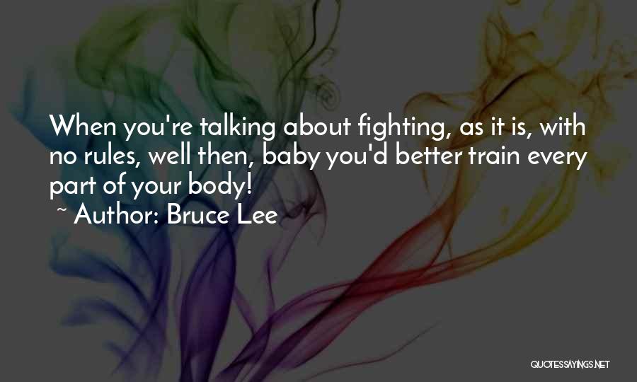 Better Body Quotes By Bruce Lee