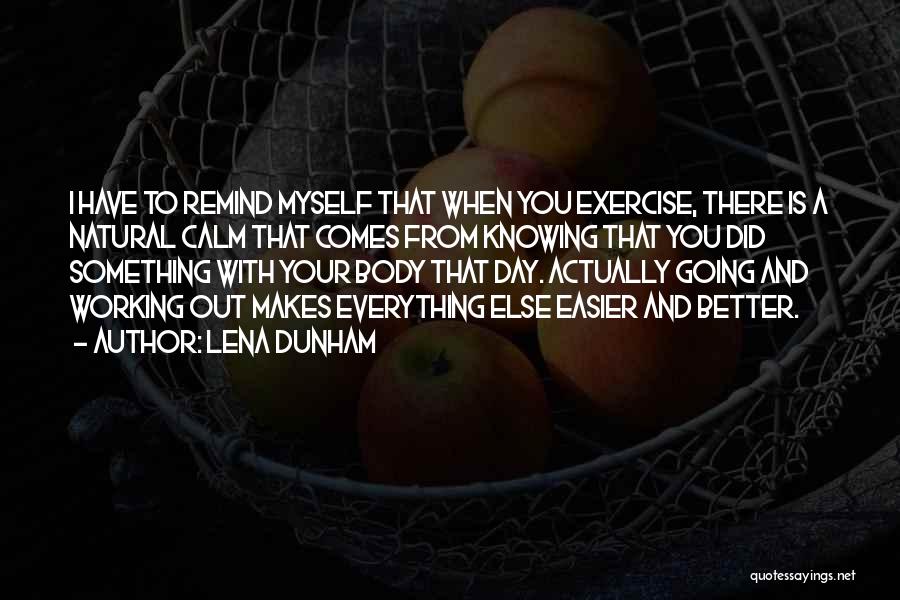 Better Body Quotes By Lena Dunham