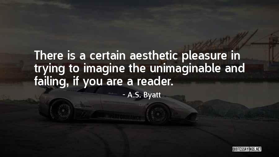 Better Brighter Days Quotes By A.S. Byatt Better Brighter Days Quotes By A.S. Byatt
