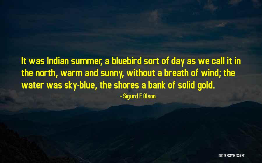 Better Call Saul Best Quotes By Sigurd F. Olson Better Call Saul Best Quotes By Sigurd F. Olson