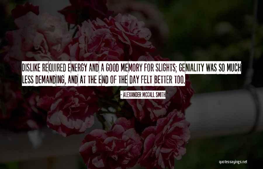 Better Day Quotes By Alexander McCall Smith Better Day Quotes By Alexander McCall Smith