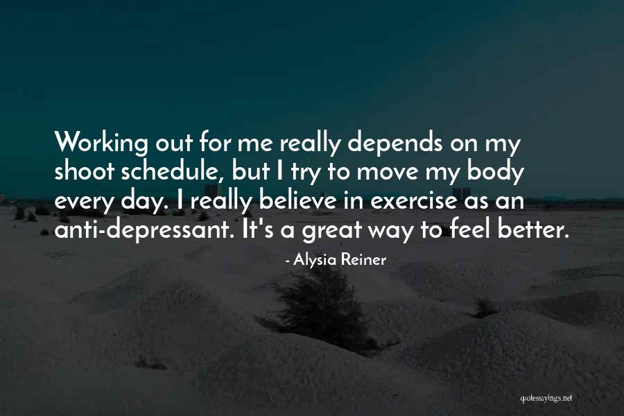 Better Day Quotes By Alysia Reiner Better Day Quotes By Alysia Reiner