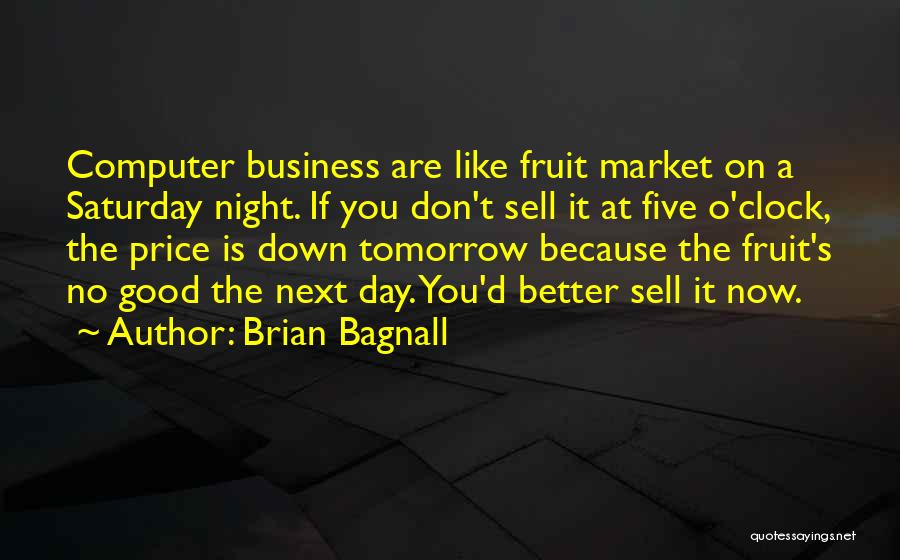 Better Day Tomorrow Quotes By Brian Bagnall