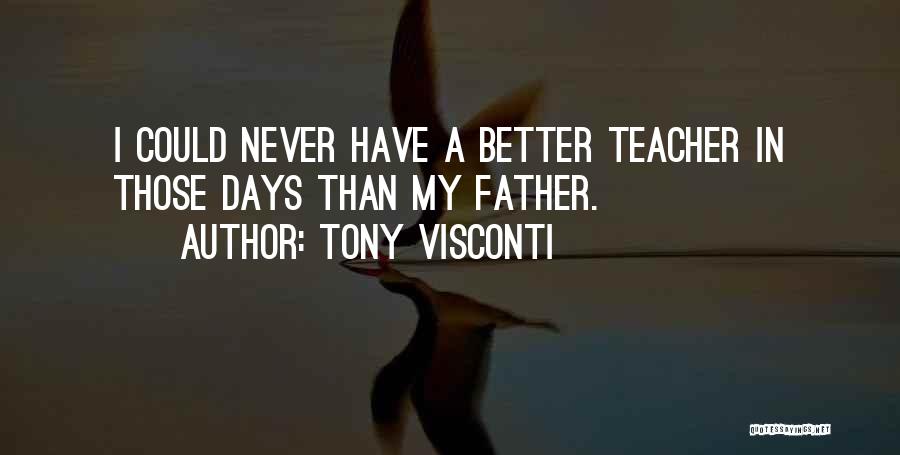 Better Days Are Yet To Come Quotes By Tony Visconti