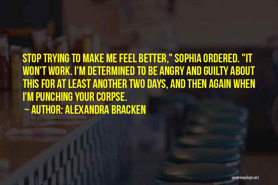 Better Days Quotes By Alexandra Bracken