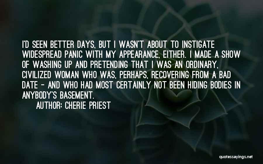 Better Days Quotes By Cherie Priest