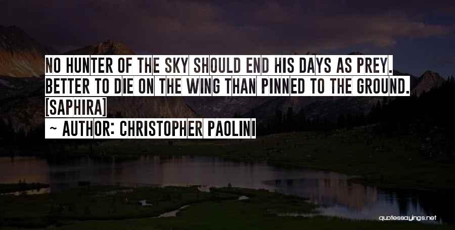 Better Days Quotes By Christopher Paolini