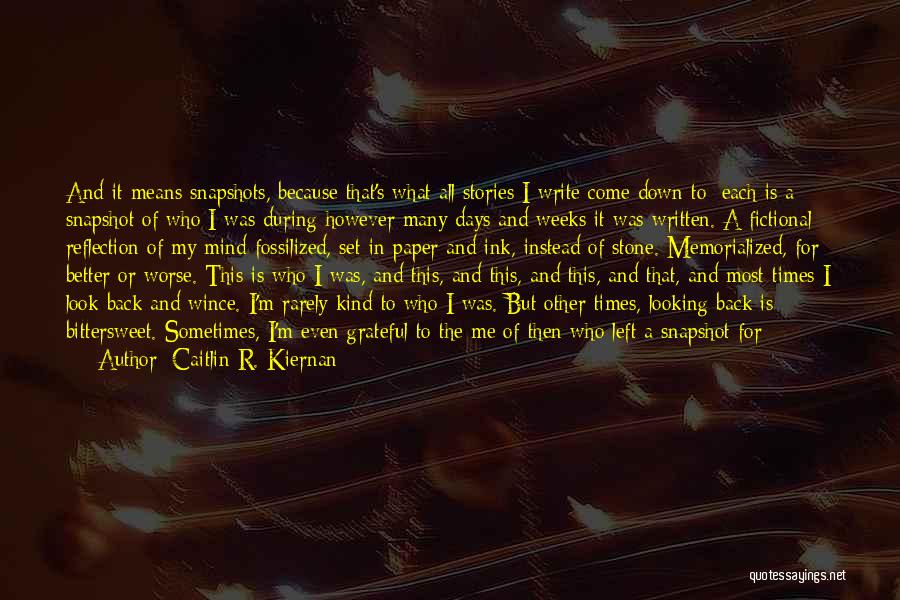 Better Days To Come Quotes By Caitlin R. Kiernan