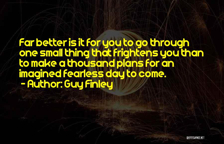 Better Days To Come Quotes By Guy Finley