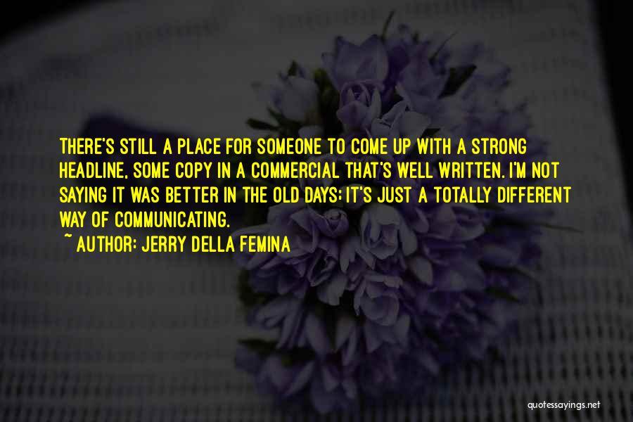 Better Days To Come Quotes By Jerry Della Femina
