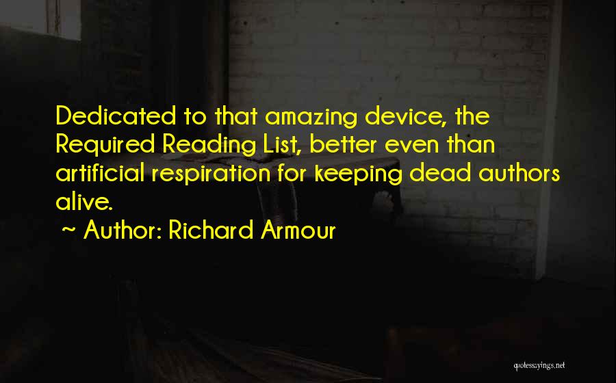 Better Dead Than Alive Quotes By Richard Armour