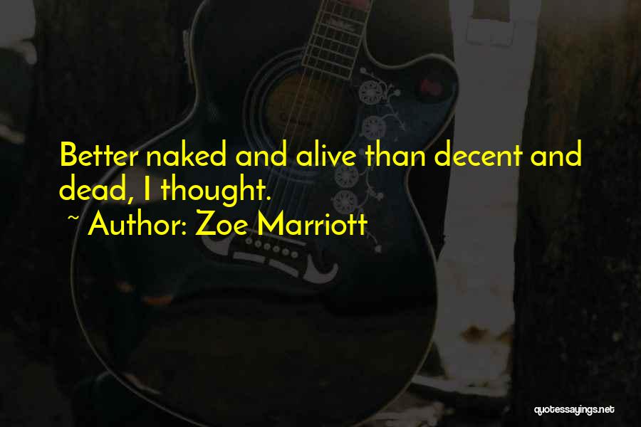 Better Dead Than Alive Quotes By Zoe Marriott