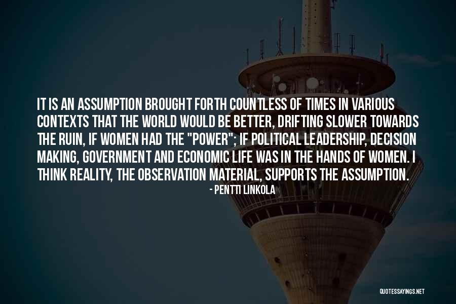 Better Decision Quotes By Pentti Linkola Better Decision Quotes By Pentti Linkola