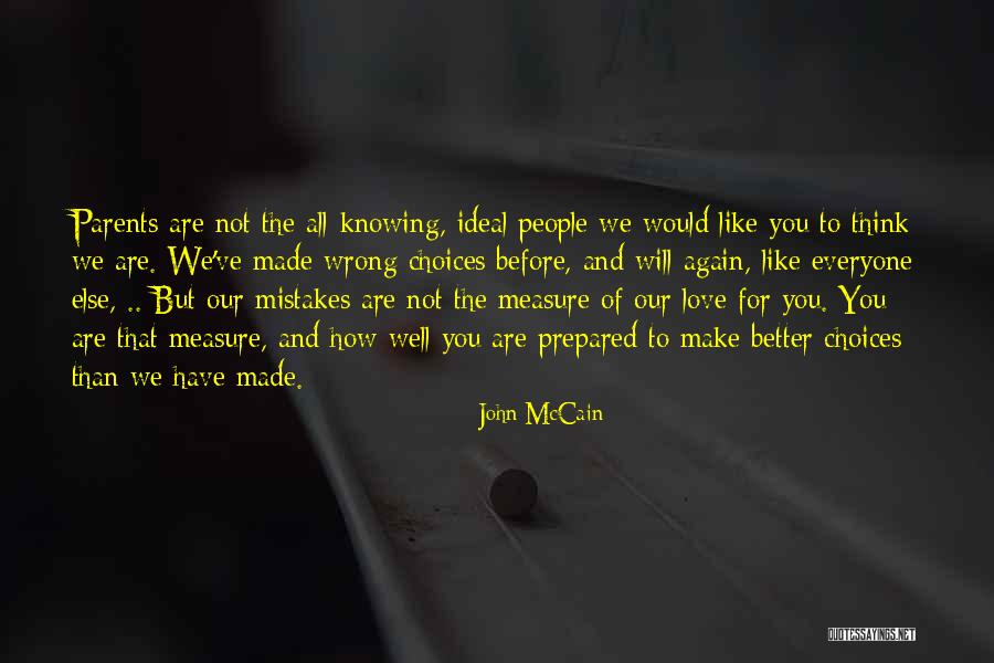 Better For Knowing You Quotes By John McCain Better For Knowing You Quotes By John McCain
