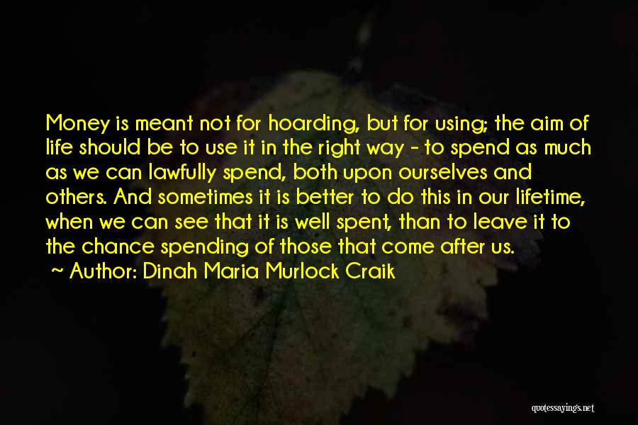 Better For The Both Of Us Quotes By Dinah Maria Murlock Craik