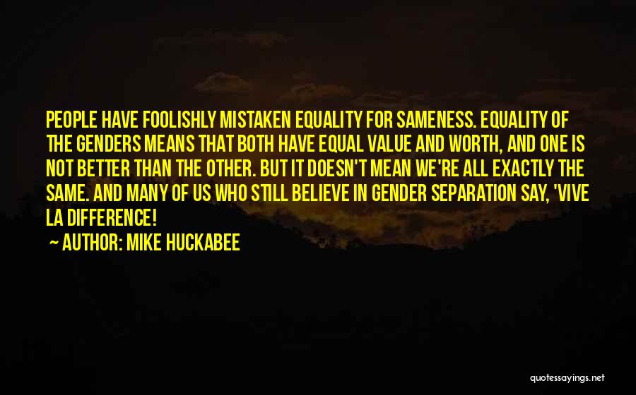Better For The Both Of Us Quotes By Mike Huckabee