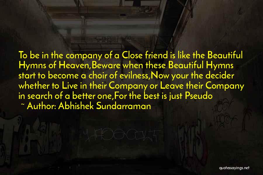 Better Friendship Quotes By Abhishek Sundarraman